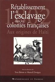 Cover of: 1802: le retablissement de l' esclavage dans les colonies françaises