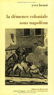 Cover of: La démence coloniale sous Napoléon: essai