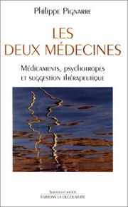 Cover of: Les deux médecines: médicaments, psychotropes et suggestion thérapeutique