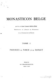 Cover of: Monasticon belge. Tome I. Provinces de Namur et de Hainaut