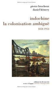 Cover of: Indochine: La colonisation ambiguë, 1858-1954