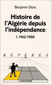 Cover of: Histoire de l'Algérie depuis l'indépendance  by Benjamin Stora