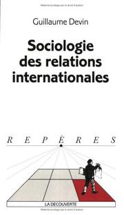 Cover of: Sociologie des relations internationales by Guillaume Devin