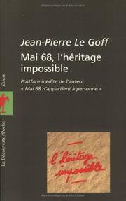 Cover of: Mai 68, L'"Héritage impossible" by Jean-Pierre Le Goff