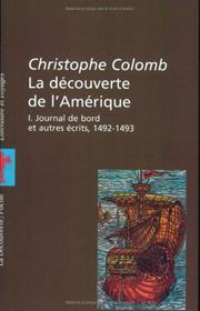 Cover of: La Découverte de l'Amérique, tome 1 : Journal de bord et autres récits, 1492-1493