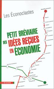 Cover of: Petit bréviaire des idées reçues en économie by 