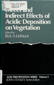 Cover of: Direct and indirect effects of acidic deposition on vegetation by edited by Rick A. Linthurst.