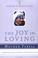 Cover of: The Joy in Loving