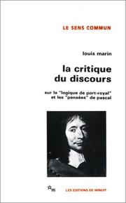 Cover of: La critique du discours: sur la "Logique de Port-Royal" et les "Pensées" de Pascal