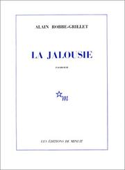 Cover of: La Jalousie by Alain Robbe-Grillet, Alain Robbe-Grillet