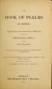 Cover of: The book of Psalms in metre: translated and diligently compared with the original text, and former translations ...