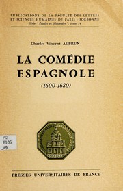 Cover of: La Comédie espagnole (1600-1680) ...