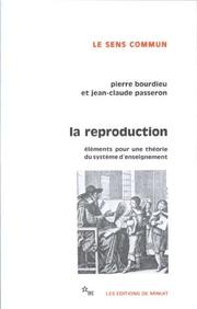 Cover of: La Reproduction  by Bourdieu, Jean-Claude Passeron