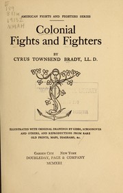 Cover of: Colonial fights and fighters by Cyrus Townsend Brady