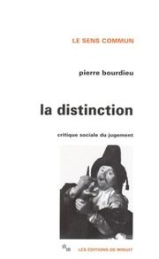 La distinction by Bourdieu, Pierre Bourdieu
