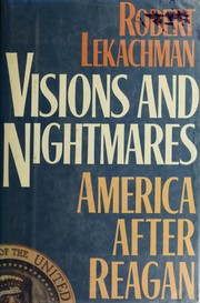 Cover of: Visions and nightmares: America after Reagan