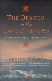 Cover of: The Dragon in the Land of Snows by Tsering Shakya.