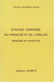 Syntaxe comparée du français et de l'anglais by Jacqueline Guillemin-Flescher