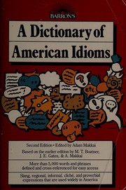 Cover of: A Dictionary of American idioms: based on the earlier edition