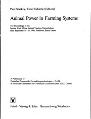 Cover of: Animal power in farming systems: The proceedings of the Second West Africa Animal Traction Networkshop, held September 19-25, 1986, Freetown, Sierra Leone