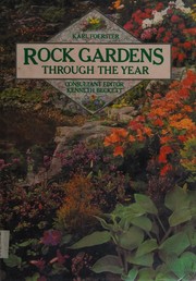 Cover of: Rock Gardens Through the Year by Karl Foerster, Kenneth A. Beckett