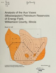 Cover of: Analysis of the Aux Vases (Mississippian) petroleum reservoirs of Energy Field, Williamson County, Illinois