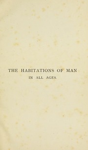 Cover of: The habitations of man in all ages.