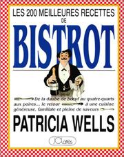 Cover of: Les 200 meilleures recettes de bistrot by Patricia Wells