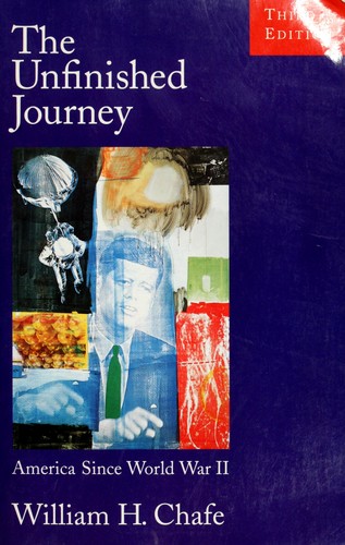 The unfinished journey by William Henry Chafe