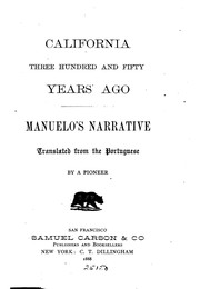 Cover of: California three hundred and fifty years ago.: Manuelo's narrative