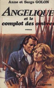Cover of: Angélique et le complot des ombres by Anne Golon