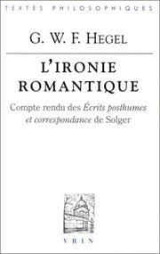 Cover of: L' ironie romantique by Georg Wilhelm Friedrich Hegel