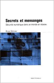 Cover of: Secrets et mensonges. securite numerique dans un monde en réseau by Bruce Schneier