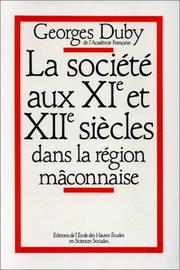 La société aux XIe et XIIe siècles dans la région mâconnaise by Georges Duby