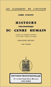 Cover of: Histoire philosophique du genre humain , tome 1 et 2 by Fabre d'Olivet