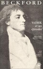 Cover of: Vathek et ses épisodes by William Beckford, Didier Girard