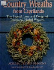 Cover of: Country wreaths from Caprilands by Adelma Grenier Simmons