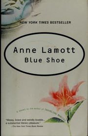 Cover of: Blue shoe by Anne Lamott