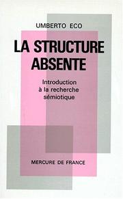 Cover of: La structure absente: Introduction à la recherche sémiotique