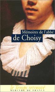 Cover of: Mémoires pour servir à l'histoire de Louis XIV by Abbé de Choisy