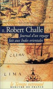 Cover of: Journal d'un voyage fait aux Indes orientales by Robert Challes