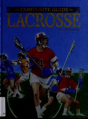 Cover of: The composite guide to lacrosse