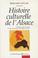 Cover of: Histoire culturelle de l'Alsace