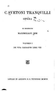Cover of: C. Suetonii Tranquilli Opera: Ex recensione Maximiliani Ihm... by Suetonius