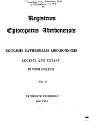 Cover of: Registrum Episcopatus Aberdonensis: Ecclesie Cathedralis Aberdonensis Regesta Que Extant in Unum ... by Cosmo Innes