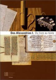 Cover of: Des Alexandries, volume 1 : Du livre au texte