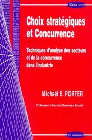 Cover of: Choix stratégique et concurrence by E. Michaël Porter
