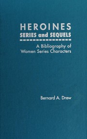 Heroines by Bernard A. Drew