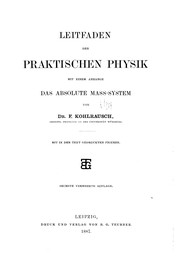 Cover of: Leitfaden der praktischen physik mit einem anhange das Absolute mass-system... by Friedrich Wilhelm Georg Kohlrausch