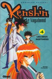 Cover of: Kenshin le vagabond, tome 4 : Les Deux Destinées